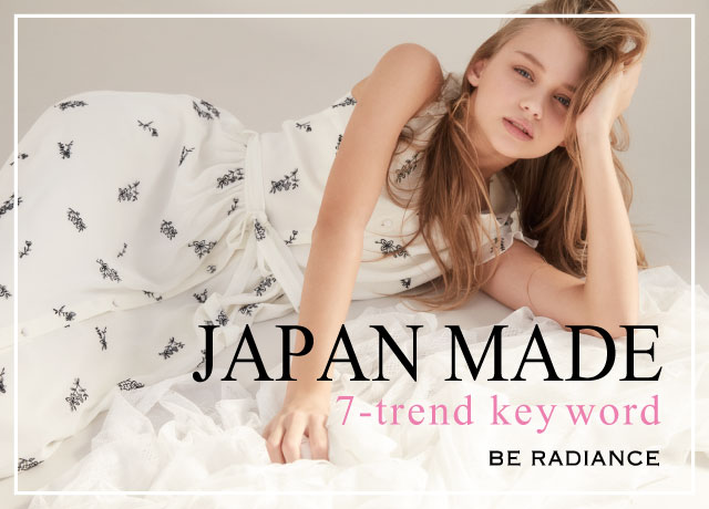 BE RADIANCE JAPAN MADE ITEM ~7 trend keywords~