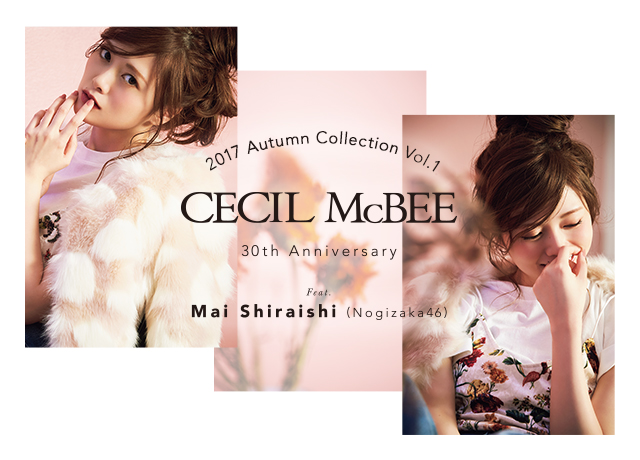 30th Anniversary 2017 AUTUMN&WINTER COLLECTION feat.MAI SHIRAISHI(Nogizaka46)
