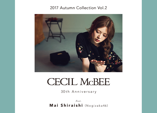 30th Anniversary 2017 AUTUMN&WINTER COLLECTION feat.MAI SHIRAISHI(Nogizaka46)