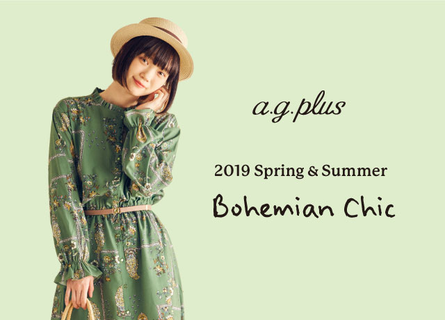 a.g.plus<br>2019 spring&summer<br>Bohemian Chic
