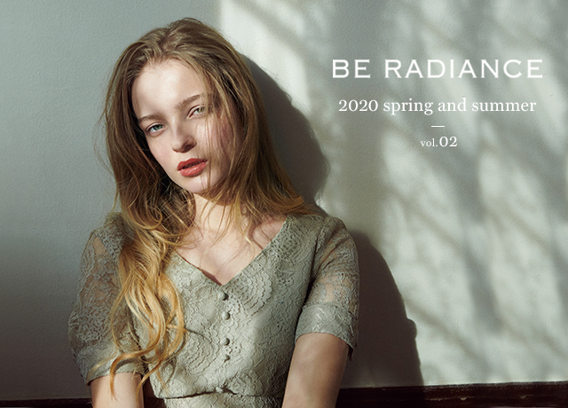 BE RADIANCE<br>Spring and Summer Collection 2020 Vol.2