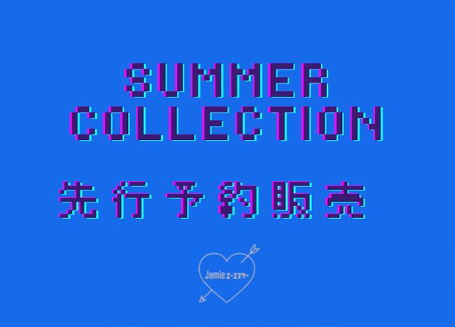Summer Collection 先行予約・販売