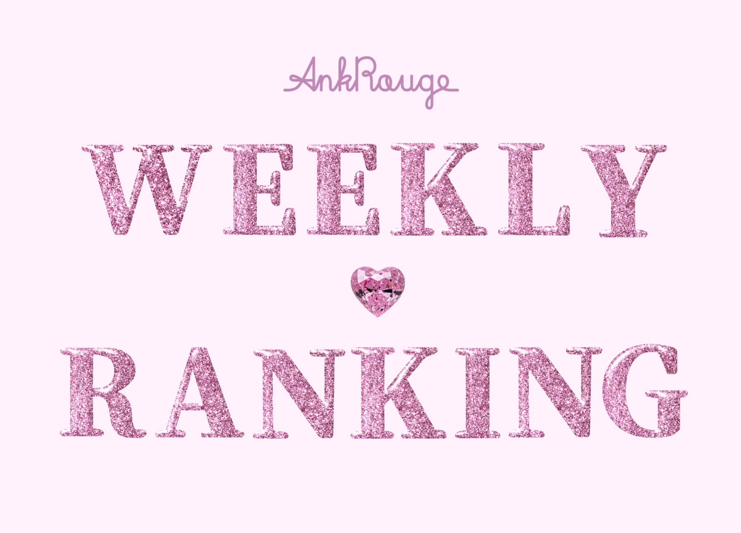 Ank Rouge♡Weekly Ranking