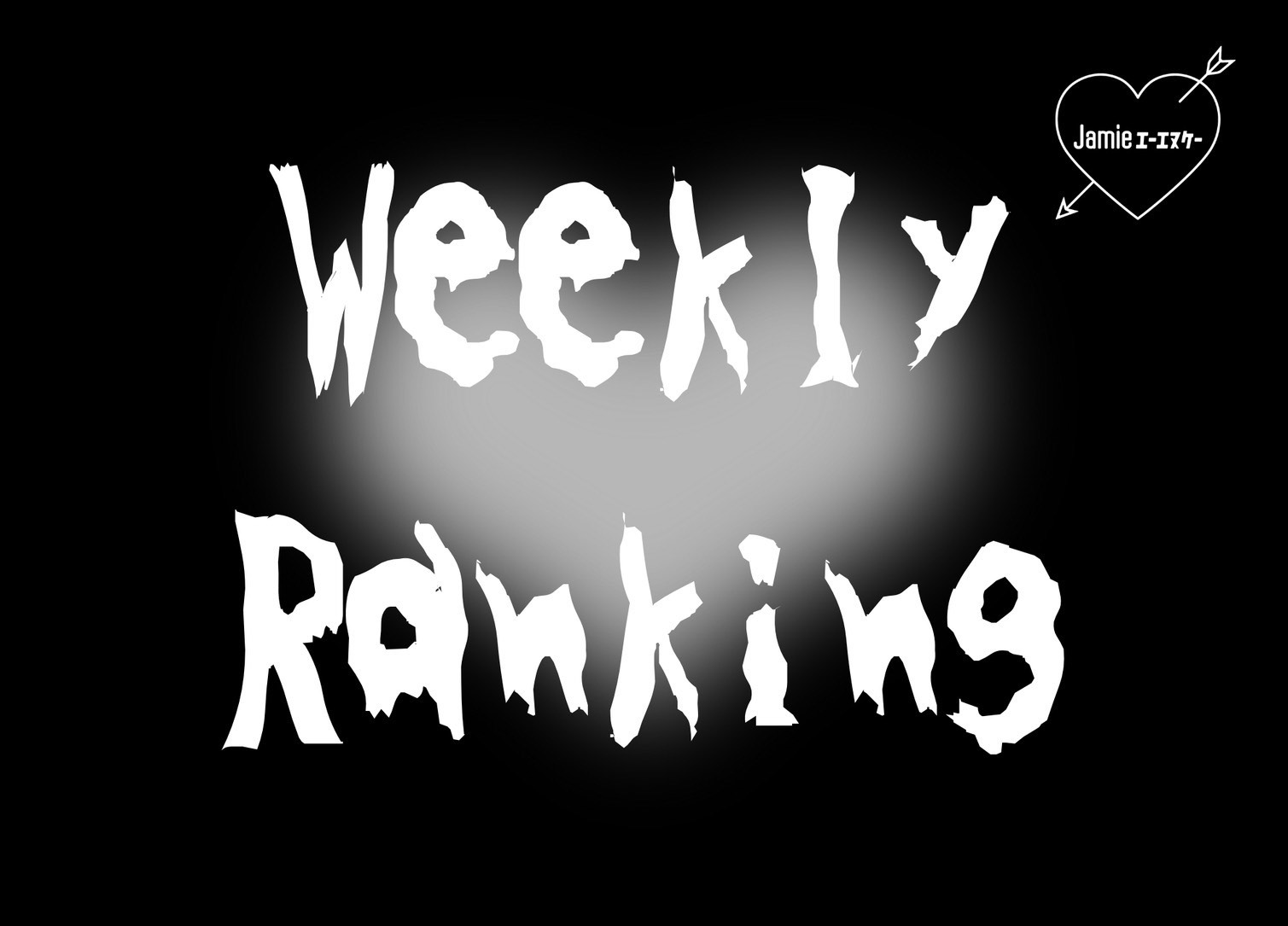 ~Weekly Ranking~